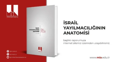 Millî İstihbarat Akademisi | İsrail Yayılmacılığının Anatomisi